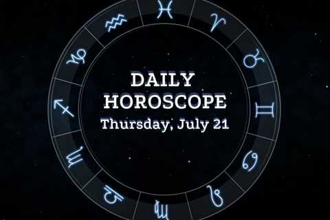 Your Daily Horoscope: July 21, 2022