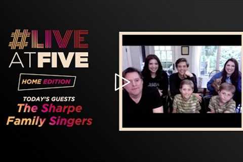 Broadway.com #Liveatfive: Home Edition with The Sharpe Family Singers