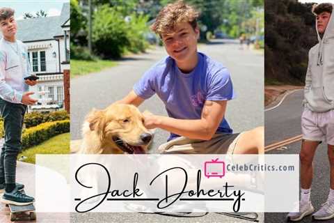 Jack Doherty: A Famous YouTuber Bio, Net worth, Lifestyle & More