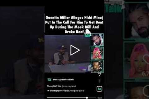 #quentinmiller Alleges #nickiminaj puts a Hit out on Him? Thoughts?  Like&Sub