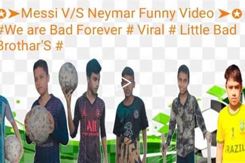 ✪➤⇨◑Messi V/S Neymar Funny Video ◑⇨➤✪