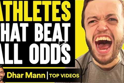 ATHLETES That BEAT ALL ODDS, What Happens Will Shock You | Dhar Mann