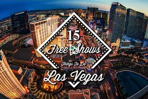 15 Free Shows In Las Vegas | Things To Do In Las Vegas