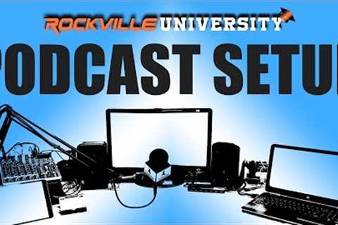 How to Setup your Podcast - Microphones, Interfaces, and Equipment (Rockville University Ep 1.)