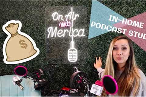 PODCAST STUDIO IN-HOME SET-UP! HOW TO, TIPS & TRICKS! ONAIRWITHMERICA