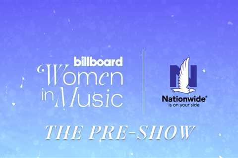 Billboard’s Women In Music Pre-Show 2023
