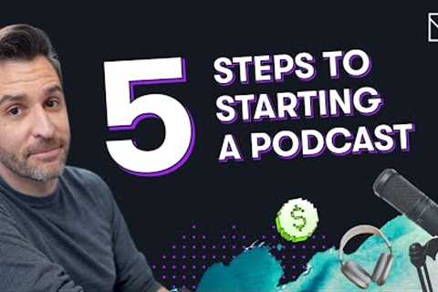 How To Start a Podcast - A Step By Step Guide for Beginners