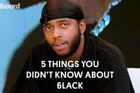 Here Are 5 Things You Didn’t Know About 6lack | Billboard