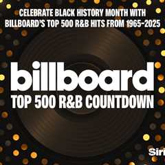 SiriusXM Celebrates Black History Month With the ‘Billboard Top 500 R&B Countdown’