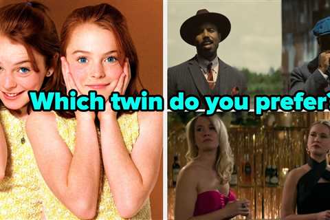 Choose Between These Iconic Twins