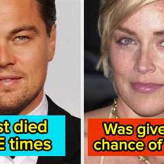 19 Celebrities Who Cheated Death In Such Wild Ways I Had To Triple-Check These Stories Were..