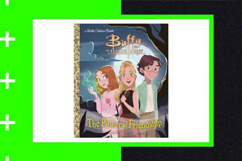 Little Golden Book’s Colorful ‘Buffy the Vampire Slayer: The Power of Friendship’ Is Now Available..