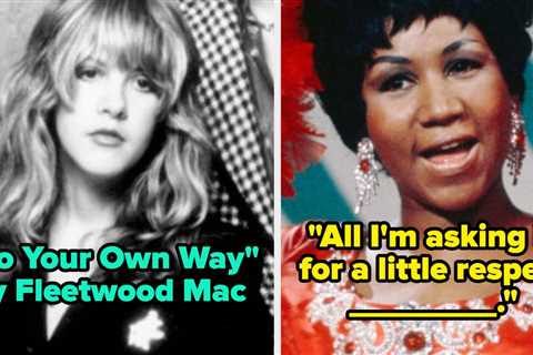 Let's See If You Can Complete These '60s/'70s Song Lyrics Without Googling Because I Bet You Can't