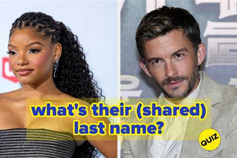 These Celebrity Duos Share The Same Last Name — Can You Correctly Guess Them All?