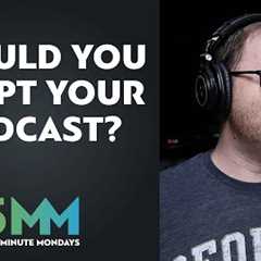 Should you script your podcast episodes?