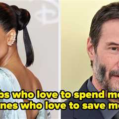 11 Celebs Who Spend A Lot Of Money And 11 More Who Live A Surprisingly Frugal Life