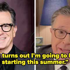 Stephen Colbert Finally Revealed What's Next After The Late Show, And The Internet Is Definitely..