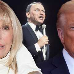 Nancy Sinatra Criticizes Donald Trump for Posting Frank Sinatra Performance