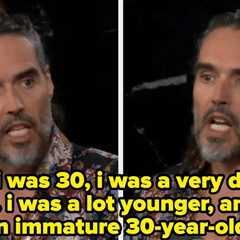 Russell Brand Recalled Sleeping With A 16-Year-Old When He Was 30 As He Described His Past Sexual..