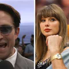People Are Loving Robert Pattinson’s “Valid Excuse” For Skipping Taylor Swift And Travis Kelce’s..