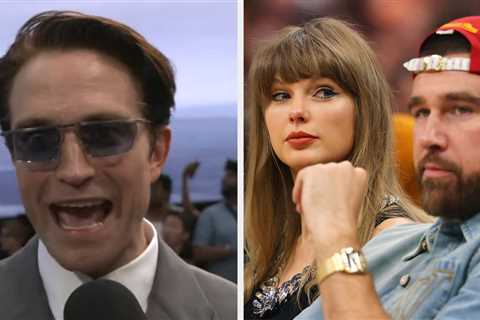 People Are Loving Robert Pattinson’s “Valid Excuse” For Skipping Taylor Swift And Travis Kelce’s..