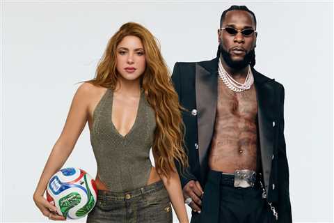 Shakira & Burna Boy’s World Cup Anthem Is the No. 1 Song in the World – But Where Is It Biggest?